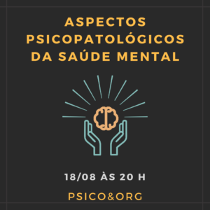 Aspectos Psicopatológicos da Saúde Mental